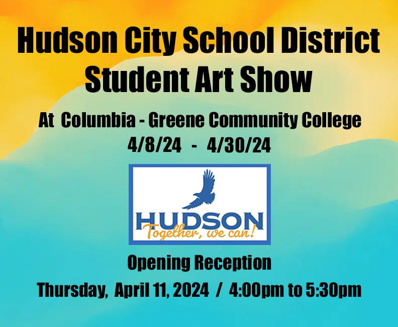 Hudson CSD Student Art Show at Columbia-Greene Community College