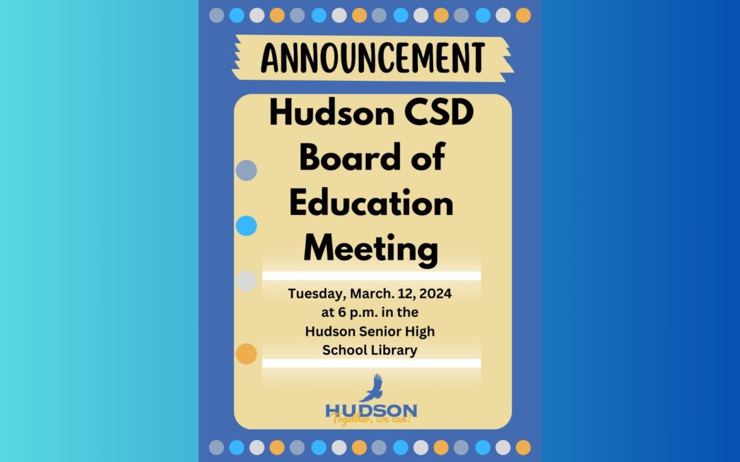 Hudson CSD Board of Education Meeting (March 12, 2024)