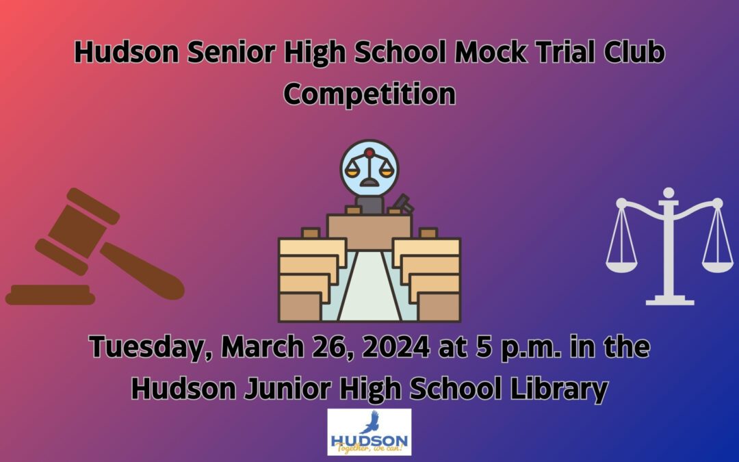 Hudson SHS Mock Trial Club Competition March 26, 2024