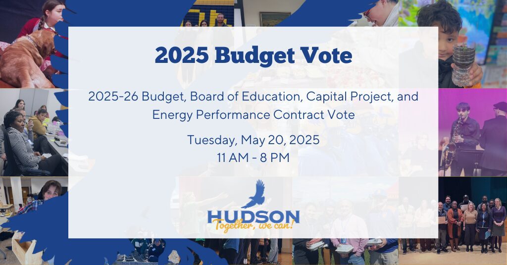 Hudson CSD 2025-26 Budget Vote, Capital Project, EPC, and Board of Education Election