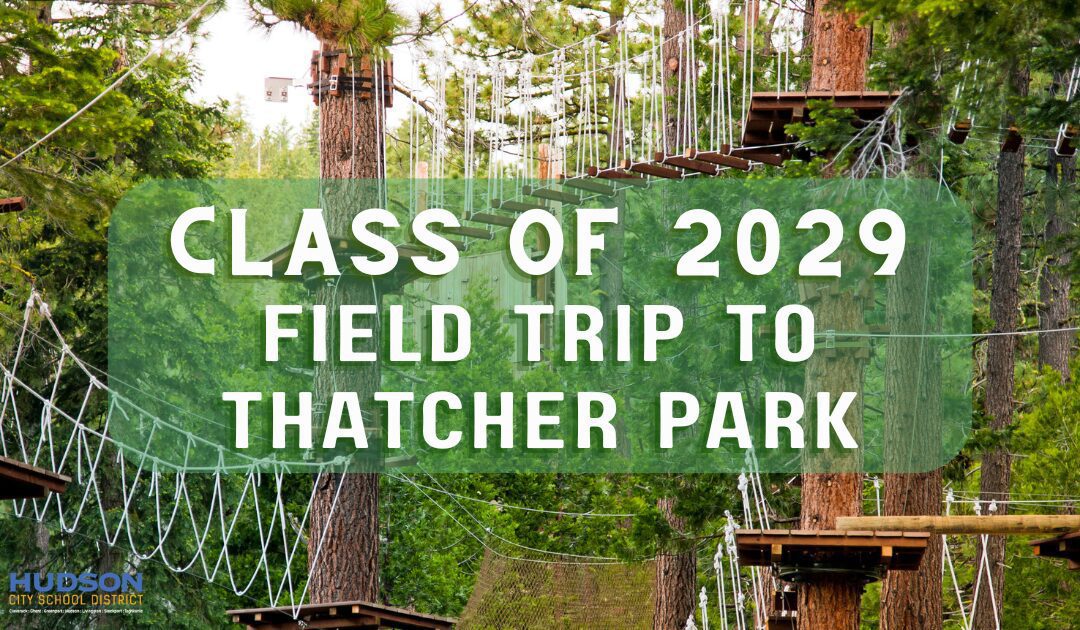 Class of 2029 – Field Trip to Thatcher Park