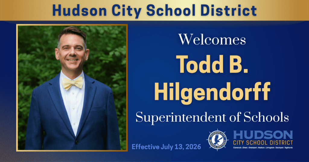Hudson CSD Board of Education appoints Todd B. Hilgendorff as new superintendent of Schools